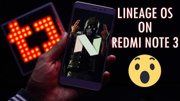 How To Install Lineage OS On Redmi Note 3 (Nougat)