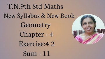 T.N.9th Std Maths  Exercise:4.2  Sum - 11 | Geometry.|