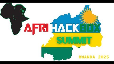 Official Highlights AfriHackBox Summit - Rwanda 2025