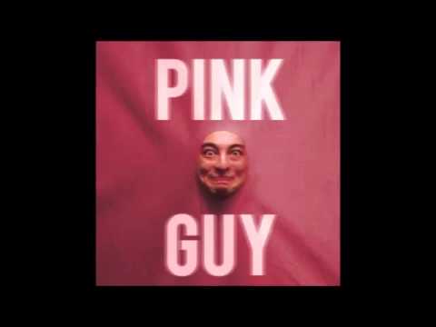 Pink Guy (+) Pussy Tonight