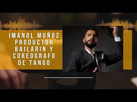 🇦🇷🇪🇸 Episodio 50: Imanol Muñoz – El Tango lo Lleva y lo Eleva por el Mundo