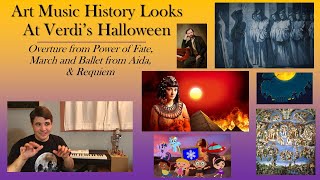 Art Music History Looks At Verdi’s Halloween (Featuring Aida and Requiem)