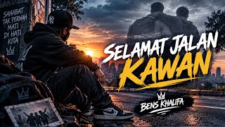 BENS KHALIFA - SELAMAT JALAN KAWAN