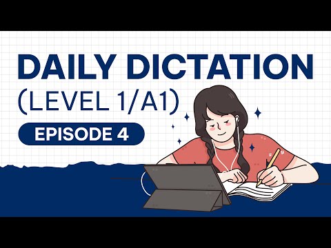 Daily Dictation 4 -  Nghe Chép Chính Tả - LEVEL A1 - Easy Learning English