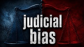 A word on judicial bias
