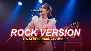 Download Lagu CINTA SEBENARNYA – JOKER | Rock Cover Female Vocal | Powerful \u0026 Emotional Version MP3