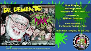 Video thumbnail of "William Shatner - "Garbageman" (Originally by The Cramps)"