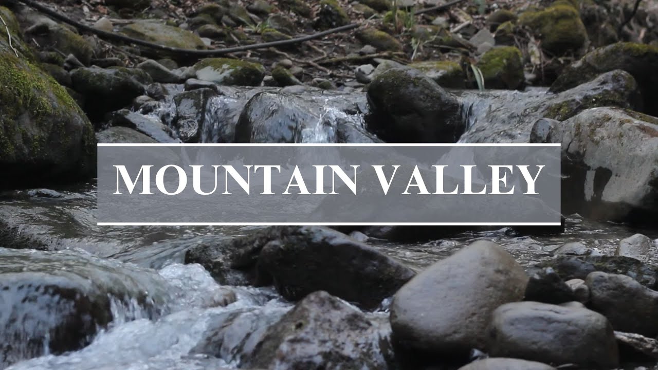 Mountain Valley Water Sounds for Relaxation 3Hour Video YouTube