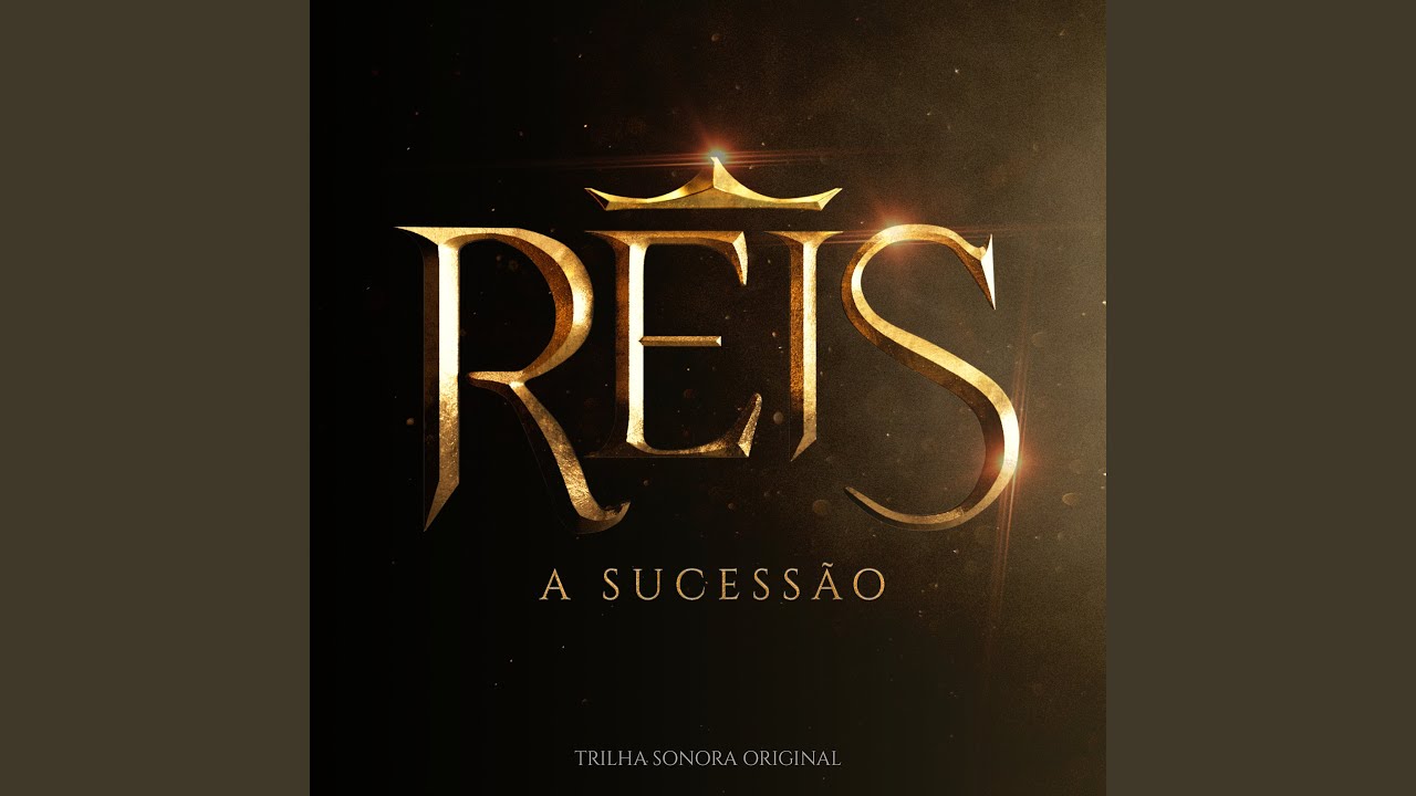 Rei Dos Reis - A Sucessão (Versão Épica)