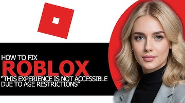 [STEP BY STEP!] – Roblox “This Experience Is Not Accessible Due to Age Restrictions” in 2025