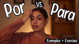 When to use POR and PARA in Spanish!