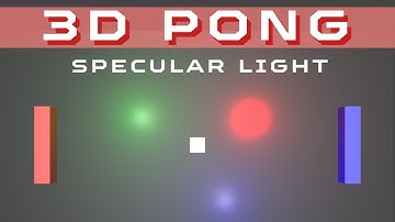 3D PONG | Beginner Guide in WebGPU API | Specular Lighting | Part 15