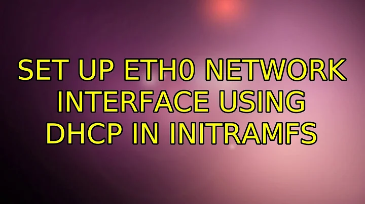 Ubuntu: Set up eth0 network interface using DHCP in initramfs