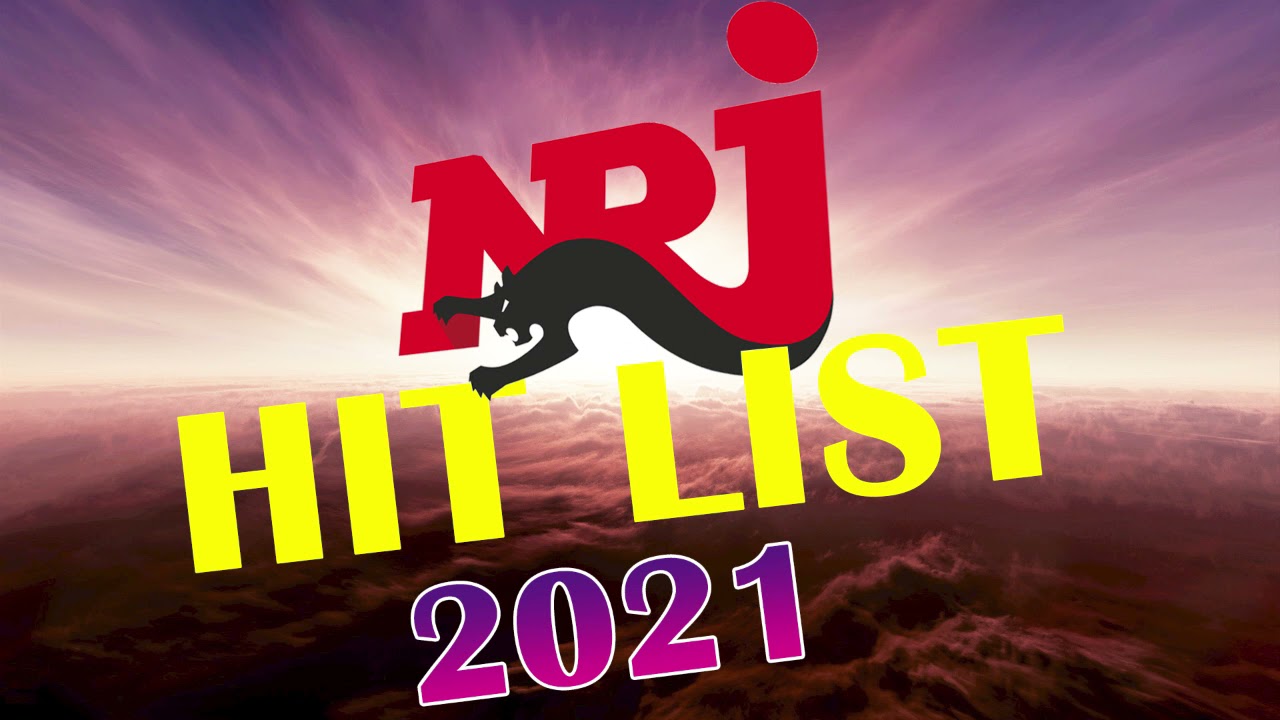 NRJ HITS LIST 2021   THE BEST MUSIC 2021   NRJ MUSIQUE HITS 2021   PLAYLIST OF SONGS 2021