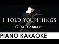 Gracie Abrams I Told You Things Piano Karaoke Instrumental Cover With Lyrics Gracie Abrams I Told You Things Piano Karaoke Instrumental Cover With Lyrics