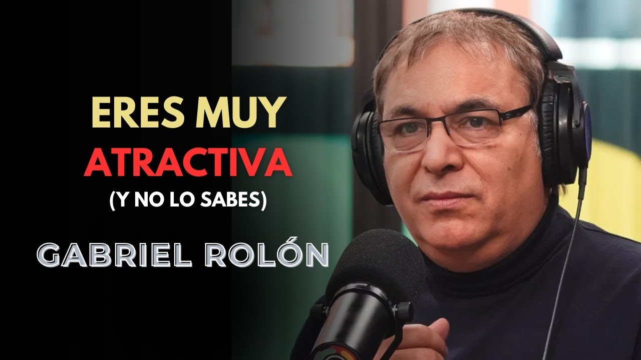 Señales de que eres una mujer atractiva y no lo sabes ! Gabriel Rolón