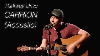 Acoustic Sessions | Parkway Drive - Carrion [Cover by Toly Kalouc]