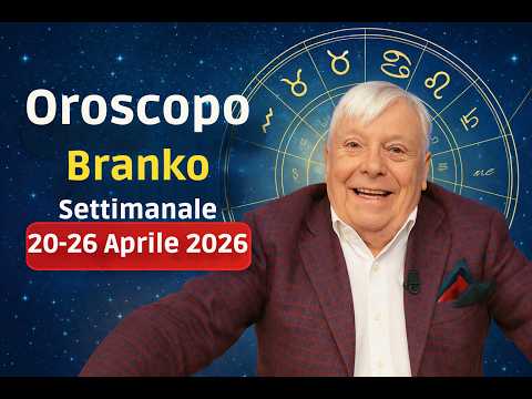 Video Oroscopo Branko Settimanale 20 26 Aprile 2026 ? Previsioni per Tutti i Segni Zodiacali
