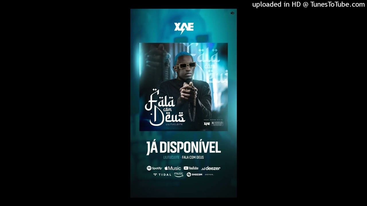 Tonton Lilitucleite - Fala Com Deus(Prod Mauro Dix) di YouTube Tonton Lilitucleite - Fala Com Deus(Prod Mauro Dix) di YouTube