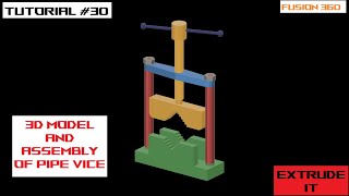 Famous How to create a 3d model of pipe vice in fusion360. Wealth