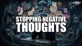 Your Thoughts Are Controlling You - Stopping Negative Thoughts