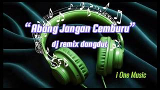 “Abang Jangan Cemburu” dj remix viral #djremixviral #djterbaru #djjedagjedugfullbass #laguasik