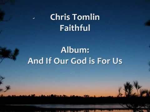 Chris Tomlin - Faithful - Lyrics