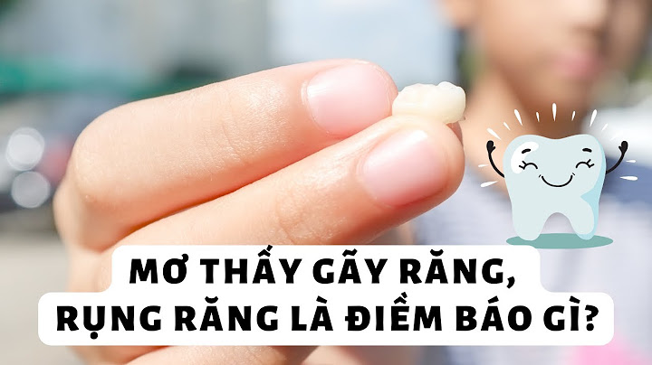 Nằm mơ thấy rụng răng là điềm gì