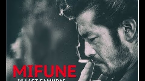 “世界のミフネ”！アカデミー賞受賞監督がその半生とその魂を描く『MIFUNE: THE LAST SAMURAI』』予告