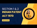Section 1 &amp; 2 Indian Patents Act 1970 | Patent Agent Exam 2025 | Patent Agent Exam Preparation