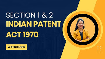 Section 1 & 2 Indian Patents Act 1970 | Patent Agent Exam 2025 | Patent Agent Exam Preparation
