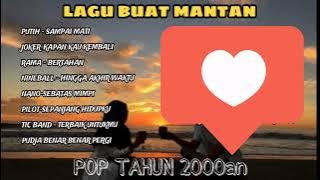 LAGU UNTUK MANTAN TAHUN 2000an VOL-1