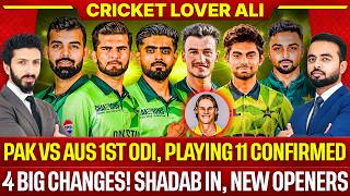 🛑 4 Big Changes, Pak vs Aus 1st ODI, Playing 11 Confirmed | Shadab IN, New Openers