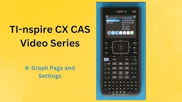 4 - Graph Page and Settings (TI nSpire CX CAS)