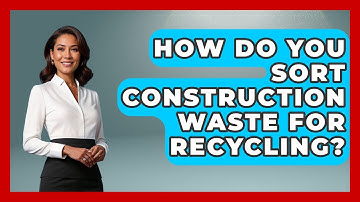 How Do You Sort Construction Waste For Recycling? - Civil Engineering Explained