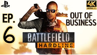 Battlefield Hardline Part. 6 (OUT OF BUSINESS) 4K