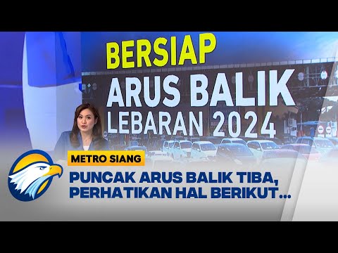 Bersiap! Arus Balik Lebaran 2024