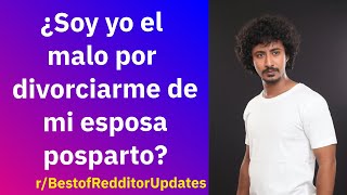 ¿Soy yo el malo por querer divorciarme de mi esposa posparto? - Reddit Español | Confesiones23