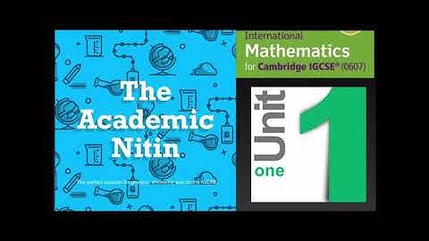 IGCSE maths unit 1.1, 1.2