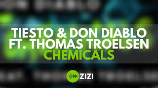 Tiesto \u0026 Don Diablo Ft. Thomas Troelsen - Chemicals (Extended Mix)