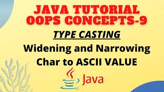 Java Type Casting || widening and narrowing in java || Concert Char to number (ASCII value) in #JAVA