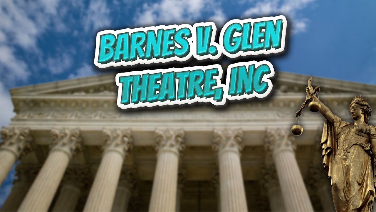 Barnes V Glen Theatre