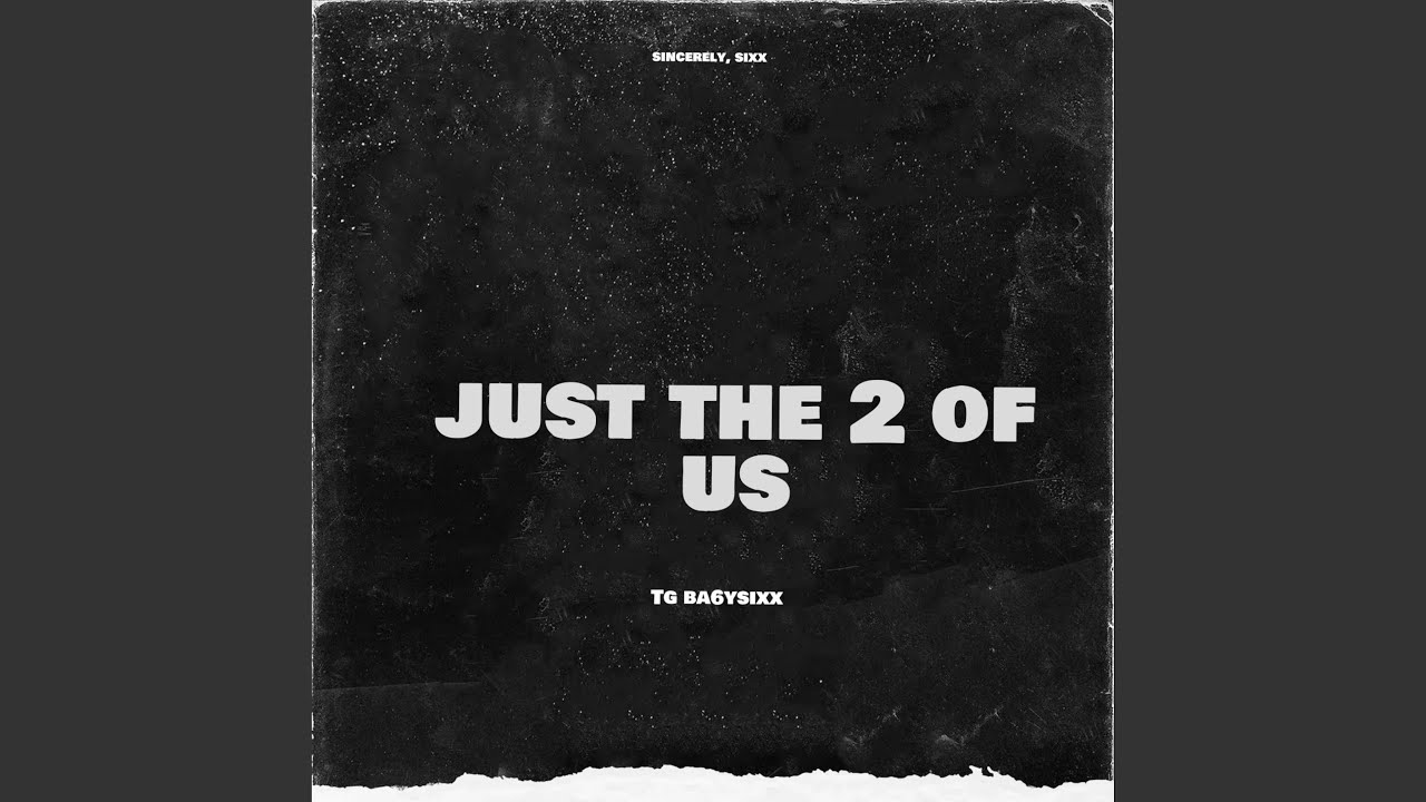 Just the 2 of us YouTube