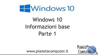 Windows 10 tutorial basic information Italian - Pianeta Computer Me
