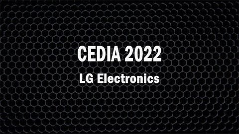 LG Electronics CEDIA 2022 Show Report