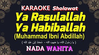 Ya Rasulallah Ya Habiballah (Muhammad Ibni Abdillah) KARAOKE LIRIK Nada Wanita / Cewek | Ai Khodijah