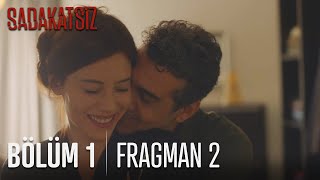 Sadakatsiz 1. Bölüm 2. Fragmanı