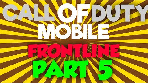 CALL OF DUTY MOBILE -  FRONTLINE GAMEPLAY/ WALKTHROUGH - PART 5