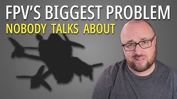 FPV’s Biggest Problem Nobody Talks About