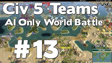 Civ 5 Teams AI Only Battle (54 Civ TSL World AI Only Battle) #13